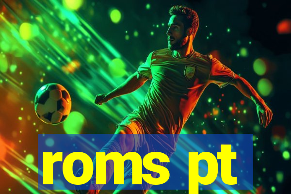 roms pt